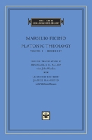 Platonic Theology, Volume 1: Books I-IV (The I Tatti Renaissance Library) 0674003454 Book Cover