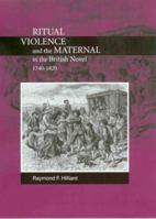 Ritual Violence and the Maternal in the British Novel, 1740-1820 1611484049 Book Cover