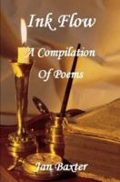 Ink Flow - A Compilation of Poems 0615160085 Book Cover