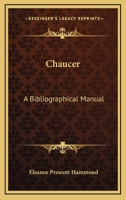 Chaucer: A Bibliographical Manual 1018127968 Book Cover