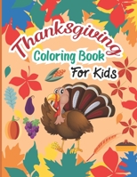 Thanksgiving Coloring book For Kids: Fun Thanksgiving Day! 30 Coloring Different Pages Thanksgiving Designs thanksgiving gifts for boys And Girl (Purc B08M8Q9LY3 Book Cover