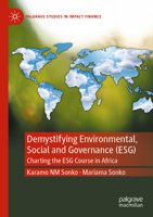 Demystifying Environmental, Social and Governance (ESG): Charting the ESG Course in Africa 303135866X Book Cover