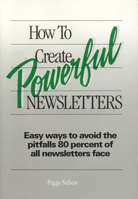 How to create powerful newsletters 0929387864 Book Cover