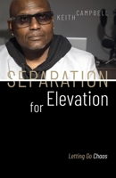 Separation for Elevation: Letting Go Chaos B0DFN217VY Book Cover