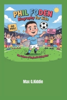 Phil Foden Biography for Kids: The Enigma of England's Rising Star B0F3XR7F9S Book Cover