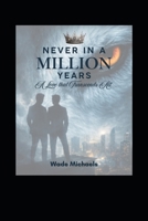 Never in a Million Years: A Love that Transcends All B0GPR956WW Book Cover