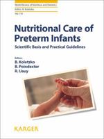 Nutritional Care of Preterm Infants: Scientific Basis and Practical Guidelines 3318026409 Book Cover