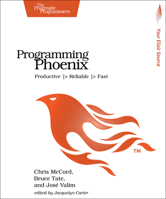 Programming Phoenix 1.3: Productive -> Reliable -> Fast 1680501453 Book Cover