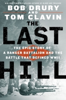 The Last Hill: The Epic Story of a Ranger Battalion and the Battle That Defined WWII 1250247187 Book Cover