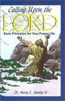 Calling Upon the Lord 1585971154 Book Cover