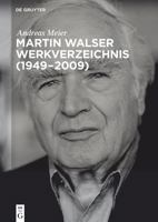 Martin Walser Werkverzeichnis (1949-2009) 311037871X Book Cover