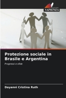 Protezione sociale in Brasile e Argentina: Progressi e sfide 6206056945 Book Cover
