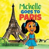 Michelle Goes To Paris 1737349426 Book Cover