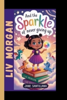 Liv Morgan and the sparkle of never giving up B0FGQCNY6R Book Cover