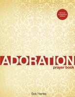 Adoration: Prayer Book 1456373153 Book Cover