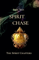 Spirit Chase: The Spirit Chapters 3969770718 Book Cover