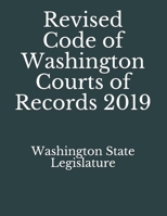 Revised Code of Washington Courts of Records 2019 1083068180 Book Cover