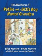 The Adventures of Ruthie and a Little Boy Named Grandpa 0595366562 Book Cover