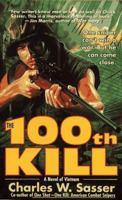 The 100th Kill: A Novel of Vietnam 0671727133 Book Cover