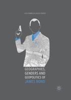 Geographies, Genders and Geopolitics of James Bond 1349848816 Book Cover
