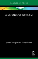 A Defence of Nihilism 0367678454 Book Cover