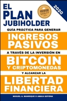 El Plan JubiHolder: Gu�a pr�ctica para generar ingresos pasivos a trav�s de la inversi�n en bitcoin y criptomonedas y alcanzar la libertad financiera. B088BDSY2M Book Cover