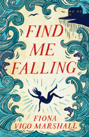 Find Me Falling 1912054221 Book Cover