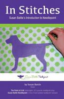 In Stitches: Susan Battle’s Introduction to Needlepoint 1484167244 Book Cover