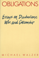 Obligations: Essays on Disobedience, War, and Cititzenship 0674630254 Book Cover