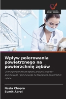 Wplyw polerowania powietrznego na powierzchnie zebów (Polish Edition) 6209318088 Book Cover