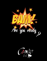 Are You Ready? Comic BOOK: BLACK PAPER for gel pen. Black interior. 110 pages For Students, Adults and all color lovers. Perfectly for Metallic Gel ... Drawing, Doodling and growing your creativity 1660138213 Book Cover