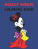 Mickey Mouse Coloring Book: Best Coloring Book Gift For Kids Ages 4-8 9-12 1677824395 Book Cover