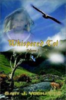 Whispered To!: Volume I 0759675872 Book Cover