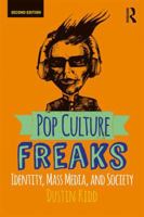 Pop Culture Freaks: Identity, Mass Media, and Society 0813349125 Book Cover
