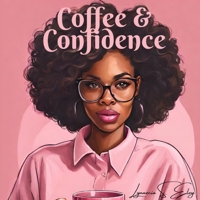 Coffee & Confidence B0CJSZ4376 Book Cover