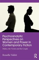 Psychoanalytic Perspectives on Women and Power in Contemporary Fiction 1138659371 Book Cover