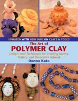 Art of Polymer Clay: Designs and Techniques for Making Jewelry, Pottery and Decorative Artwork (Watson-Guptill Crafts)