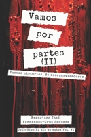 Vamos por partes (II): Nuevas historias de descuartizadores (Colección El día de autos) B0C9S8NXYK Book Cover