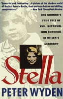 Stella: One Woman's True Tale of Evil, Betrayal and Survival in Hitler's Germany 0671673610 Book Cover