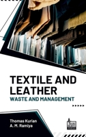 Textile and Leather: Waste and Management 9377672163 Book Cover