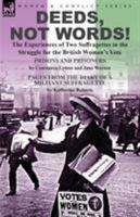 Deeds, Not Words!-The Experiences of Two Suffragettes in the Struggle for the British Women's Vote 1782825088 Book Cover