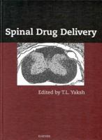 Spinal Drug Delivery 0444829016 Book Cover