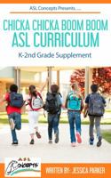 Chicka Chicka Boom Boom ASL Curriculum: K-2 Grade Supplement 1945647000 Book Cover