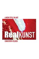 Realkunst: A New Style in Art 1543189148 Book Cover