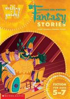 Activities for Writing Fantasy Stories for Ages 5 - 7 0590536451 Book Cover