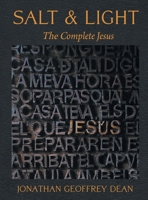 Salt & Light; The Complete Jesus 1778250424 Book Cover
