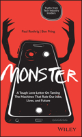 Monster: A Tough Love Letter On Taming the Machines that Rule our Jobs, Lives, and Future 111978591X Book Cover