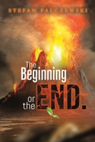 The Beginning or the End. 0228870119 Book Cover