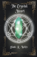 The Crystal Heart B0B92P2918 Book Cover