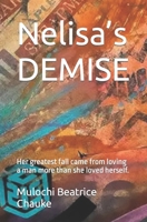 Nelisa’s DEMISE: Her greatest fall came from loving a man more than she loved herself. B0CGLH6HDB Book Cover